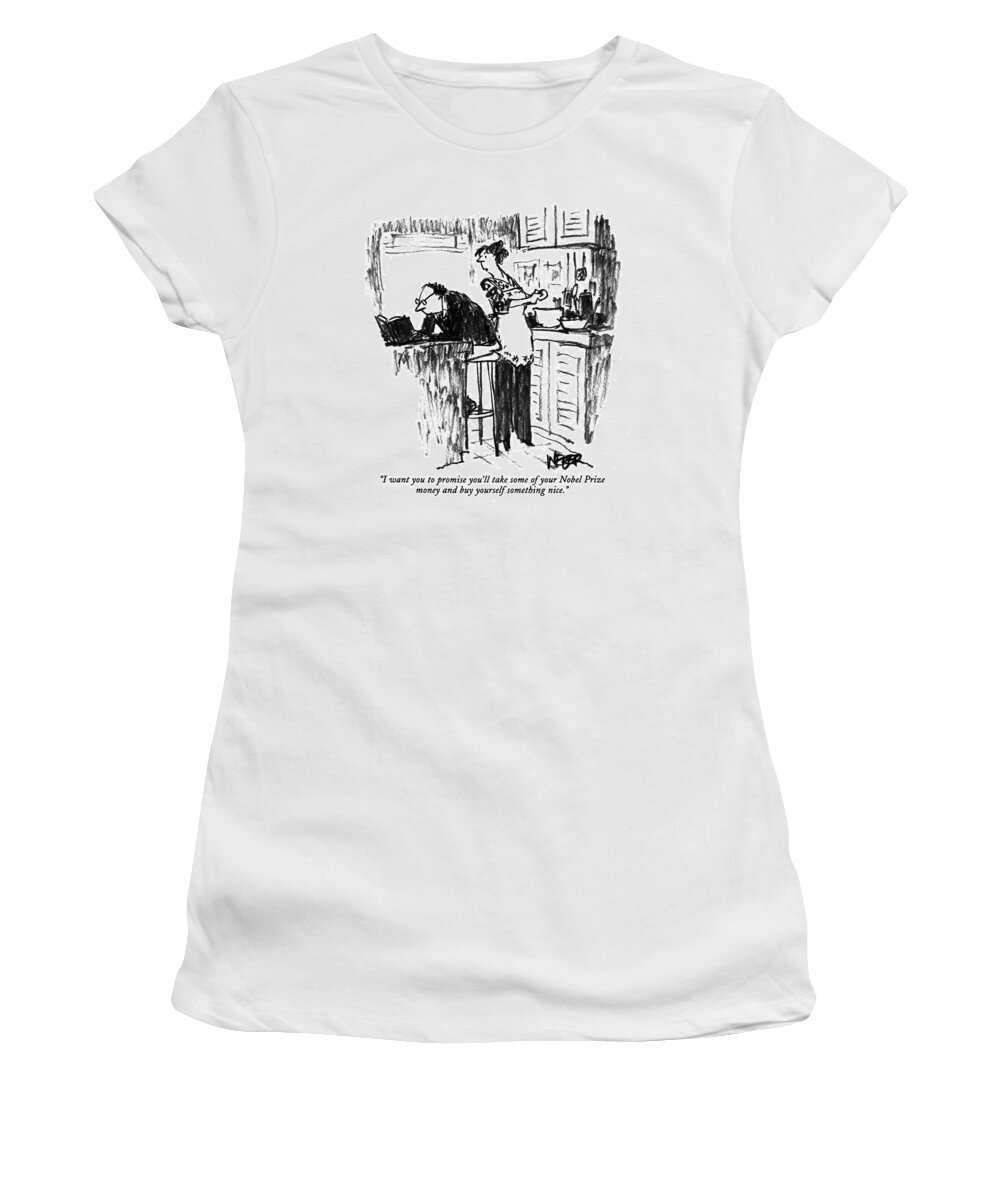 Relationships Women's T-Shirt featuring the drawing I Want You To Promise You'll Take Some by Robert Weber