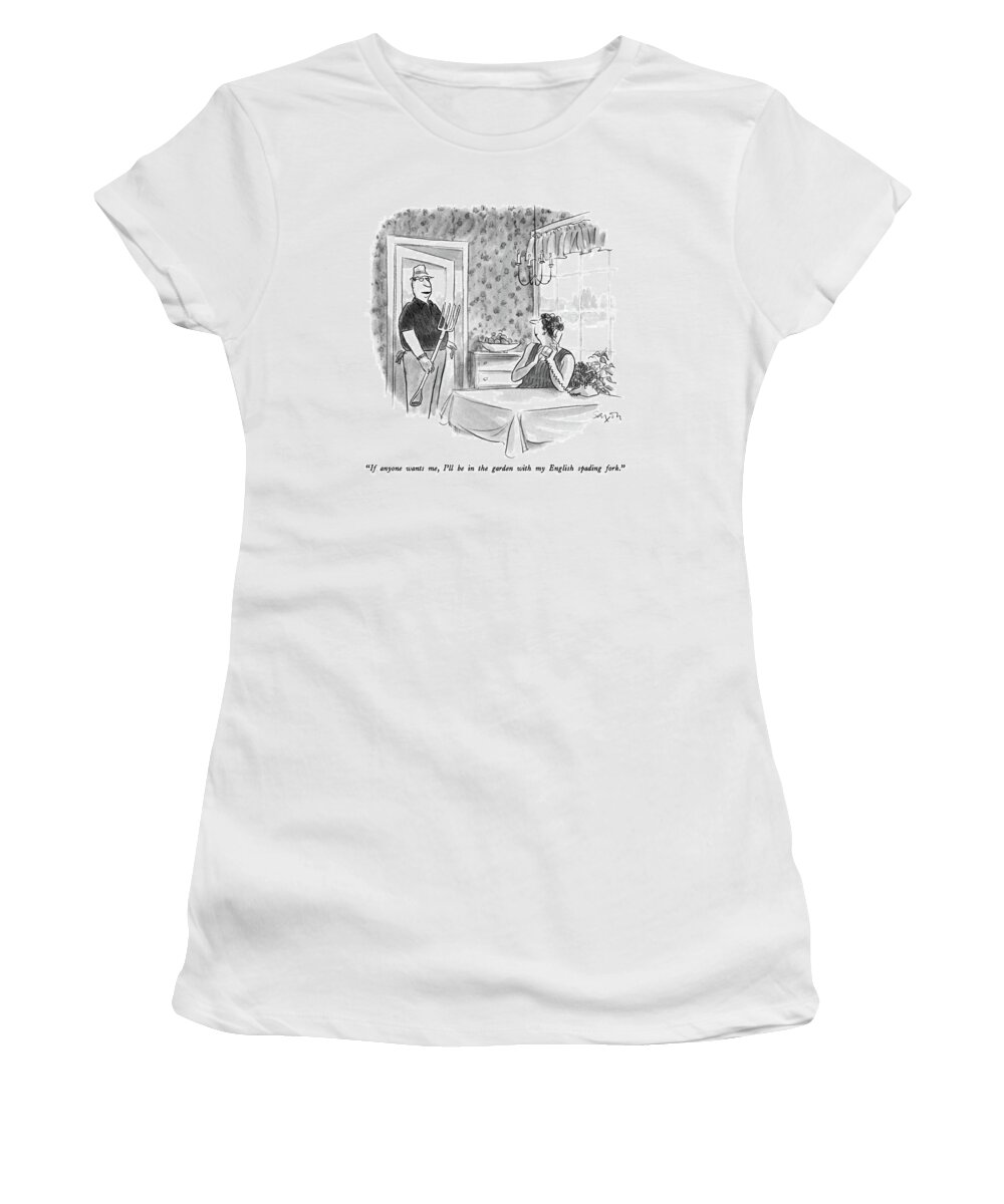 
(husband To Wife As He Hold A Spading Fork In His Hand.)
Leisure Women's T-Shirt featuring the drawing If Anyone Wants by Charles Saxon