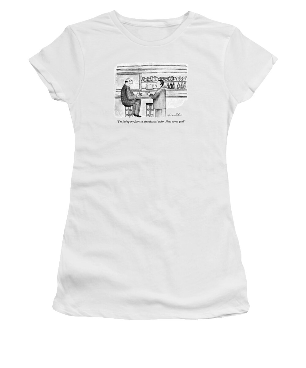 Problems Women's T-Shirt featuring the drawing I'm Facing My Fears In Alphabetical Order. How by Victoria Roberts