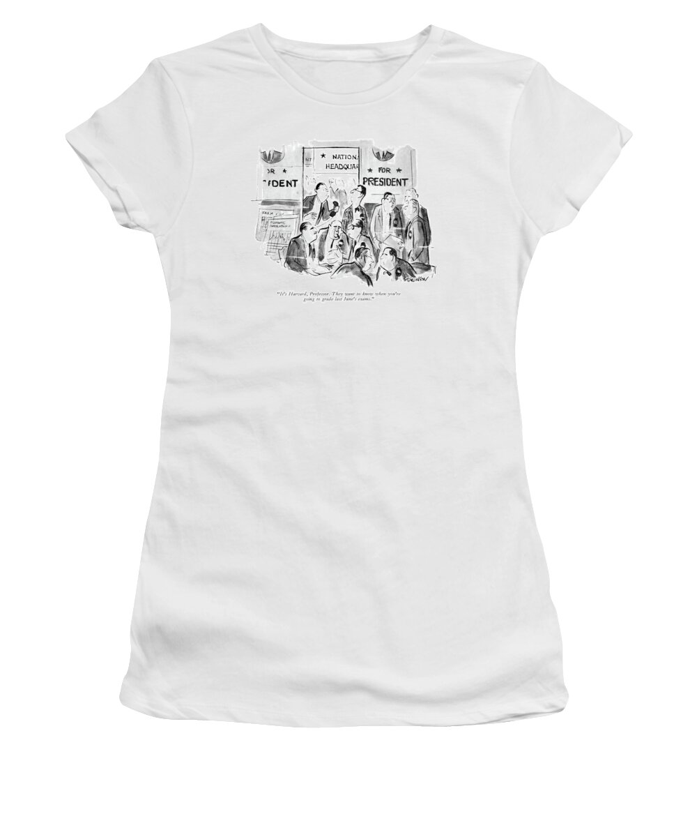  Women's T-Shirt featuring the drawing It's Harvard by James Stevenson