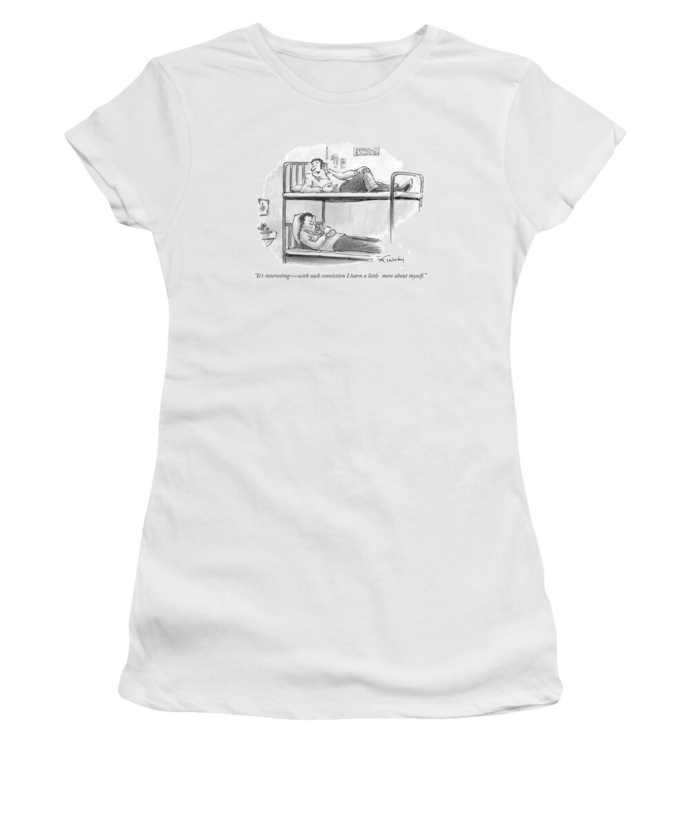 Law Women's T-Shirt featuring the drawing It's Interesting -- With Each Conviction I Learn by Mike Twohy