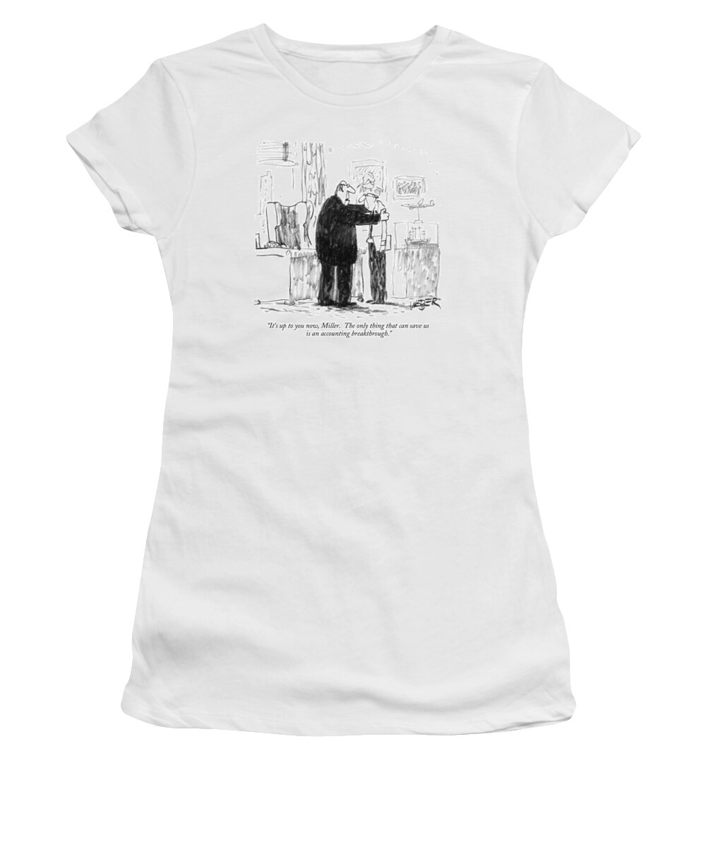 Problems Women's T-Shirt featuring the drawing It's Up To You Now by Robert Weber