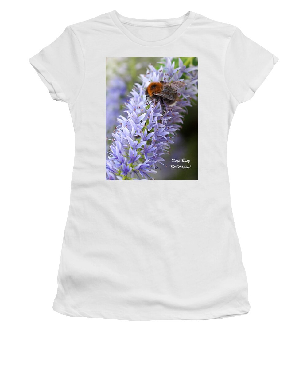 Bee Women's T-Shirt featuring the photograph Keep Busy - Bee Happy 2 by Gill Billington