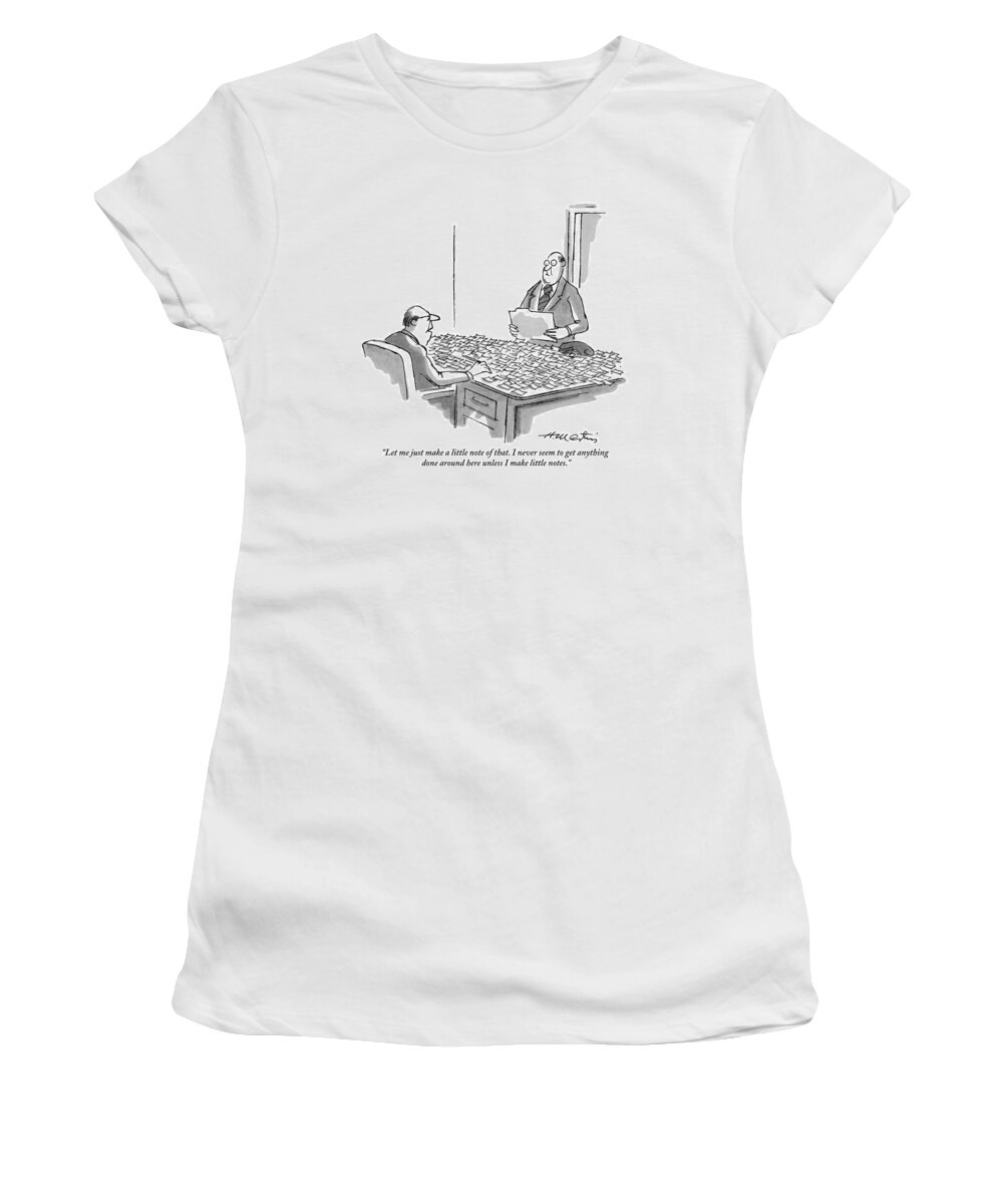
(businessman Sitting At Desk Covered With Hundreds Of Little Notes To Another Businessman.) Business Women's T-Shirt featuring the drawing Let Me Just Make A Little Note Of That by Henry Martin