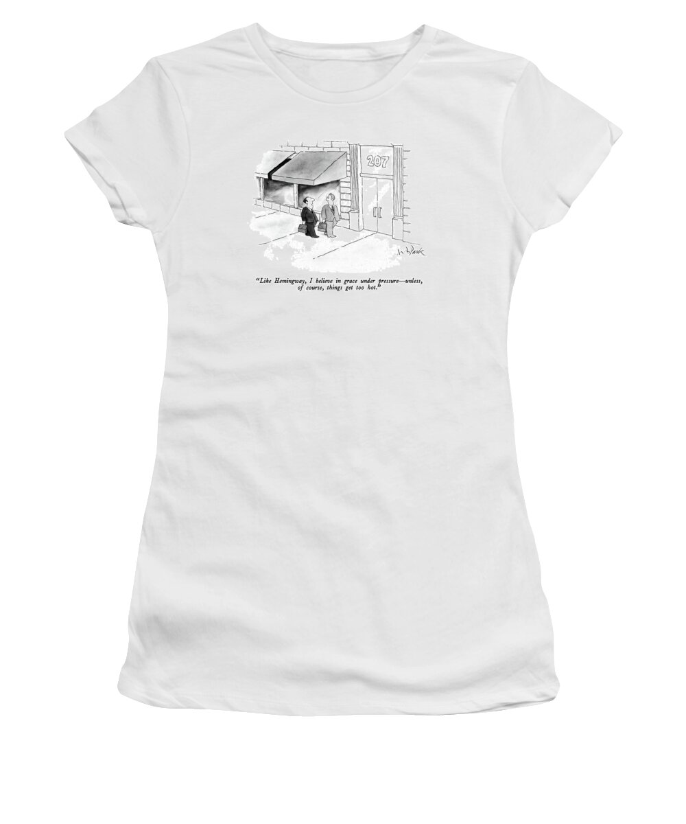 

 One Businessman To Another. - 
Writers Women's T-Shirt featuring the drawing Like Hemingway by W.B. Park