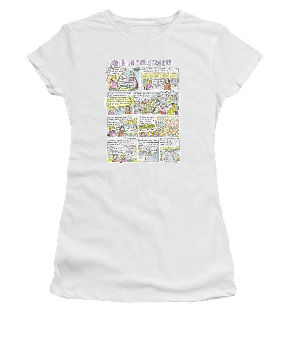 119293 Rch Roz Chast

(experiences Of Protesters At The Republican National Convention In New York.) Politics Regional New York City Women's T-Shirt featuring the drawing Mild In The Streets by Roz Chast