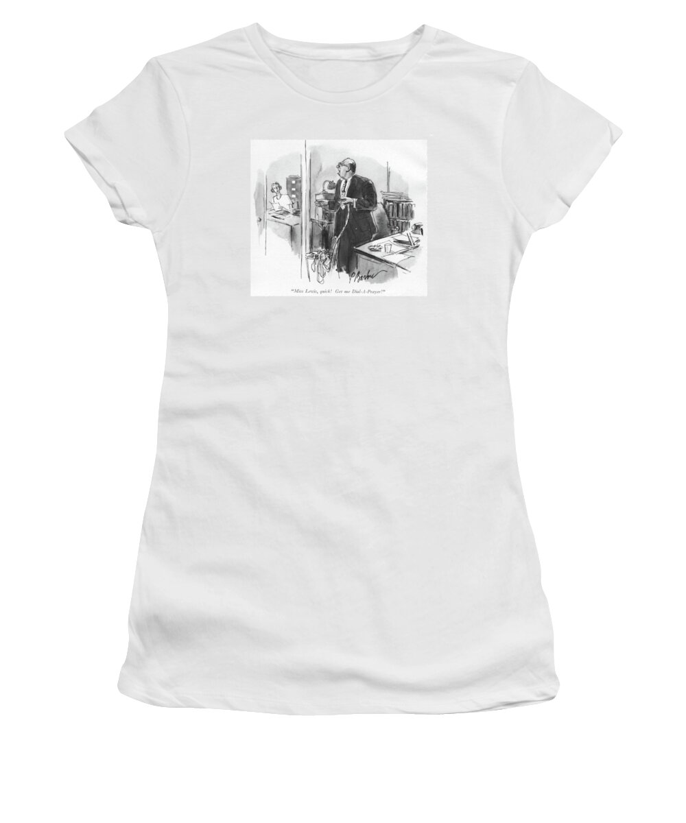  Women's T-Shirt featuring the drawing Get Me Dial a Prayer by Perry Barlow