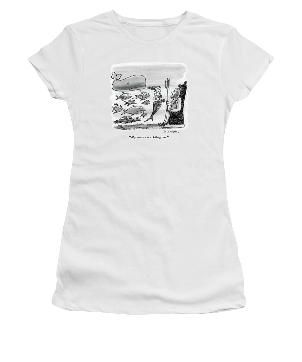 
Problems Women's T-Shirt featuring the drawing My Sinuses Are Killing Me by Boris Drucker