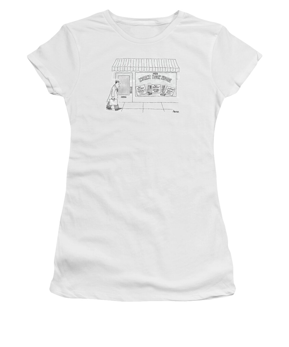 No Caption
Window Of The Instant Bookstore Features New Books Women's T-Shirt featuring the drawing New Yorker March 16th, 1987 by Jack Ziegler