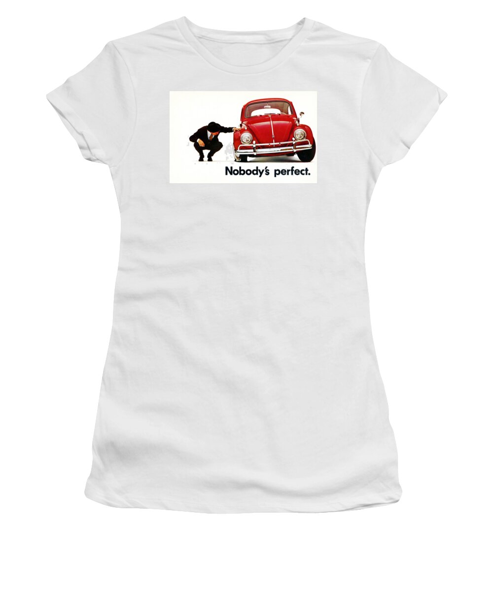 Nobodys Perfect Women's T-Shirt featuring the digital art Nobodys Perfect - Volkswagen Beetle Ad by Georgia Fowler