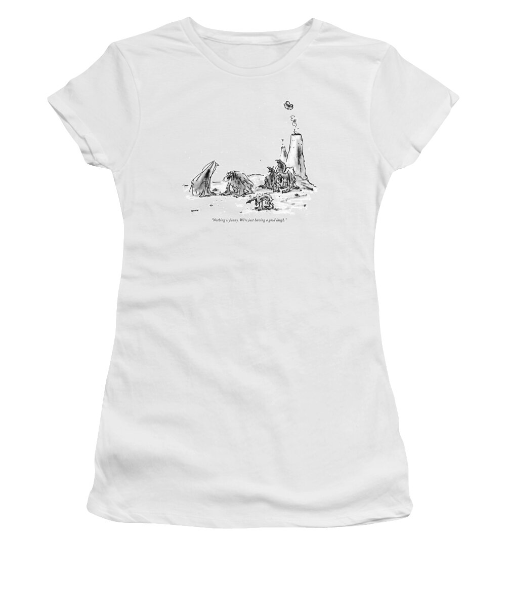 
(one Caveman Who Is Laughing Hysterically Says To Another Women's T-Shirt featuring the drawing Nothing Is Funny. We're Just Having A Good Laugh by George Booth