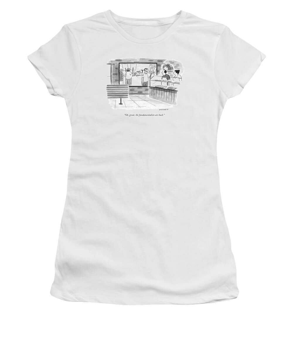 Fundamentalist Women's T-Shirt featuring the drawing Oh, Great, The Fundamentalists Are Back by Drew Panckeri