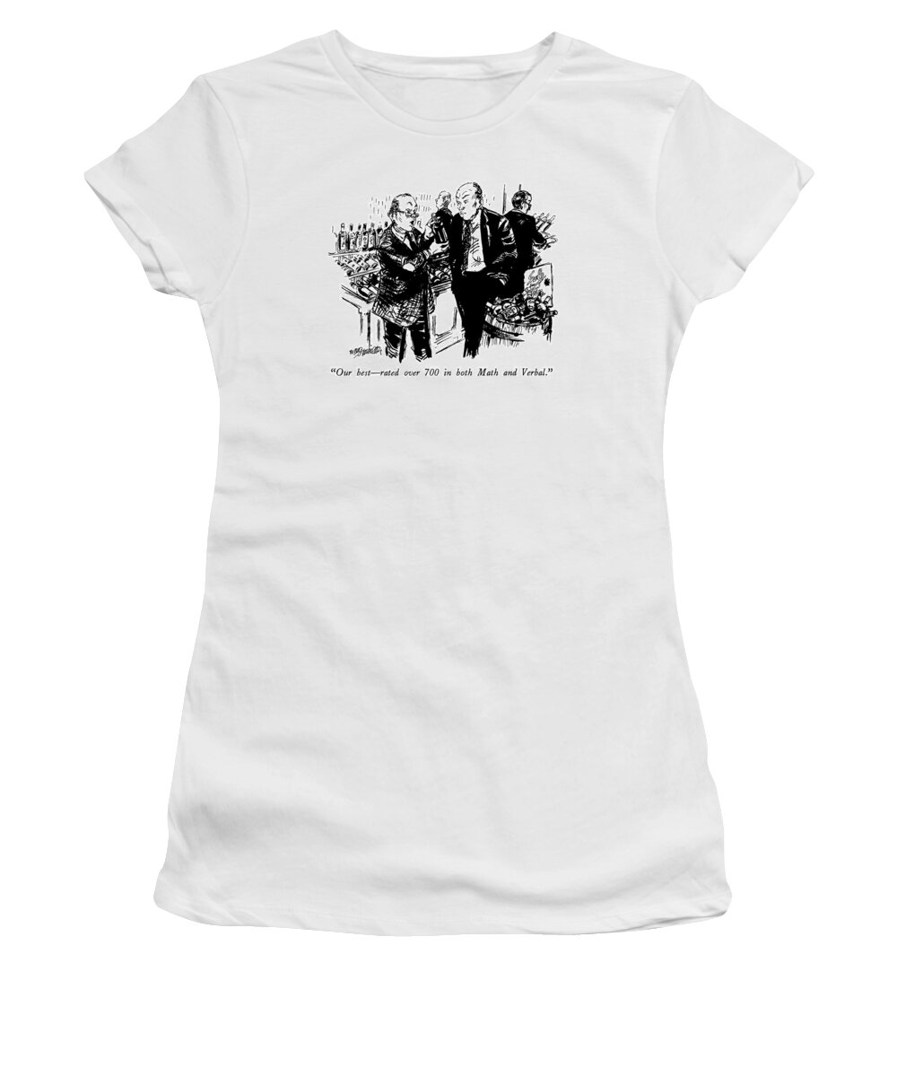 

 Wine Merchant Holding Up A Bottle To Customer. 
Wine Women's T-Shirt featuring the drawing Our Best - Rated Over 700 In Both Math And Verbal by William Hamilton