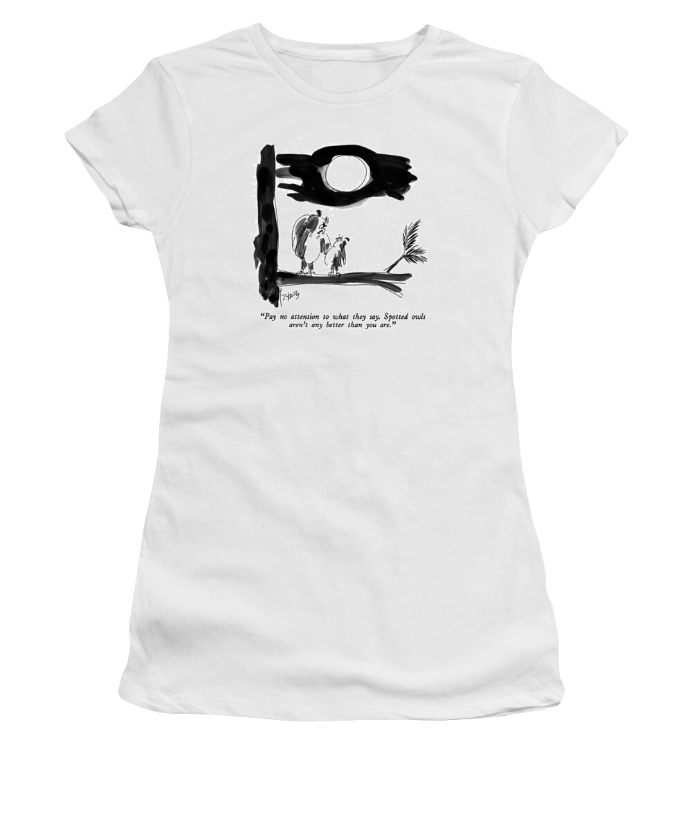 Children Women's T-Shirt featuring the drawing Pay No Attention To What They Say. Spotted Owls by Donald Reilly