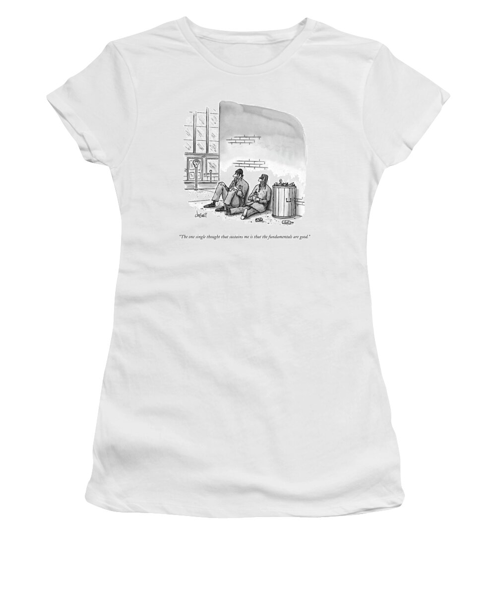 
(one Street Bum To Another.) Philosophy Psychology Women's T-Shirt featuring the drawing The One Single Thought That Sustains Me Is That by Tom Cheney