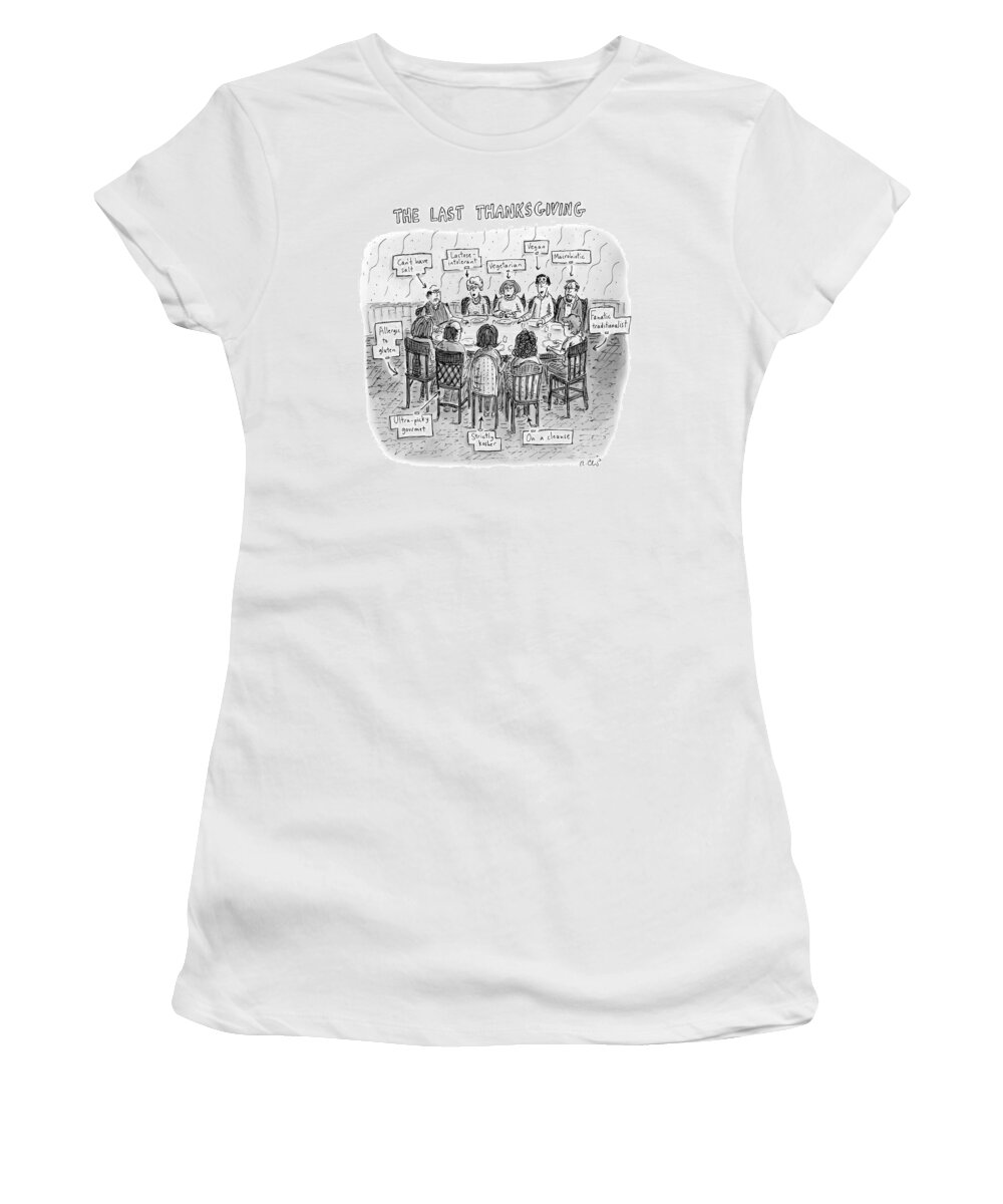 The Last Supper Women's T-Shirt featuring the drawing The Last Thanksgiving by Roz Chast