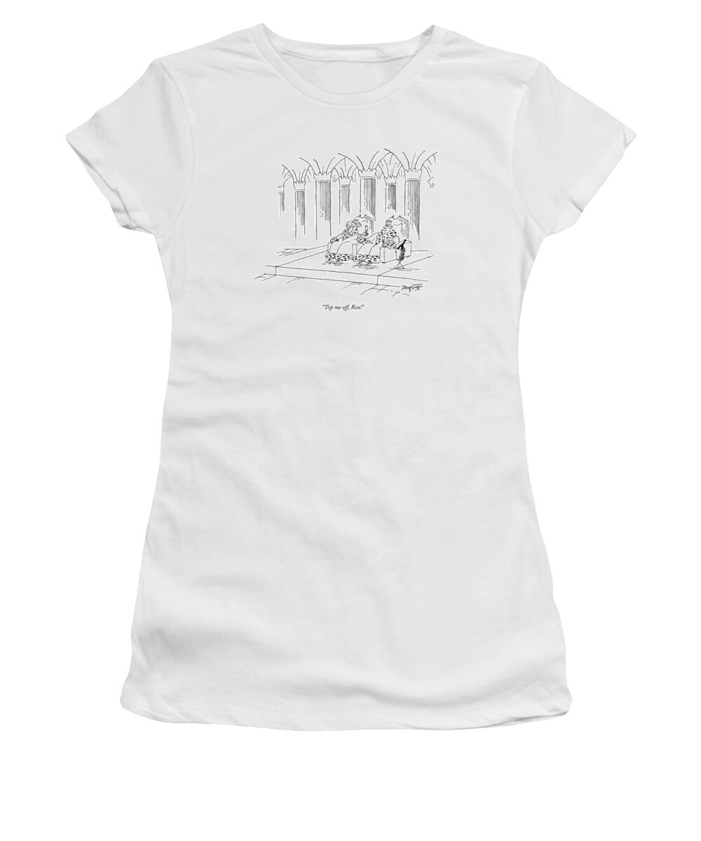 Royalty Women's T-Shirt featuring the drawing Top Me Off, Rex! by Peter Porges