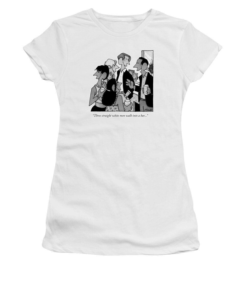 Jokes Women's T-Shirt featuring the drawing Two Men At A Cocktail Party Speak With Three by William Haefeli