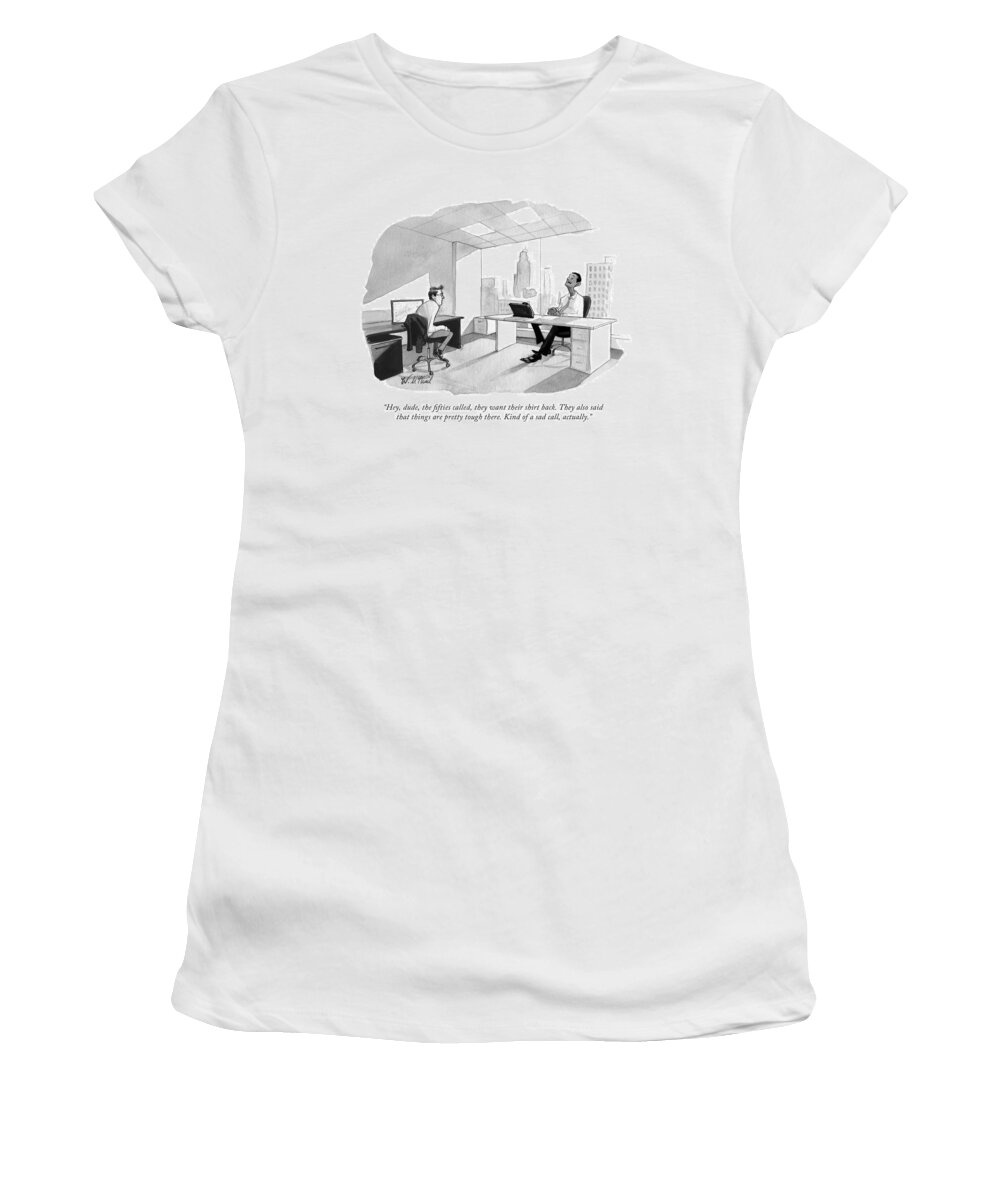 Jokes Women's T-Shirt featuring the drawing Two Men Speak In An Office by Will McPhail