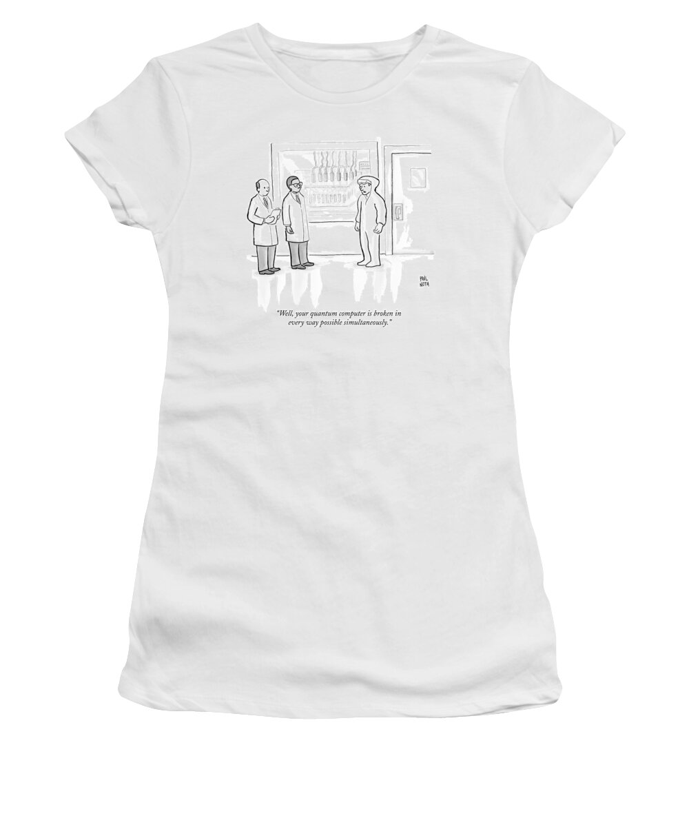 Science Women's T-Shirt featuring the drawing Two Scientists Speak To A Man In A Hazmat Suit by Paul Noth