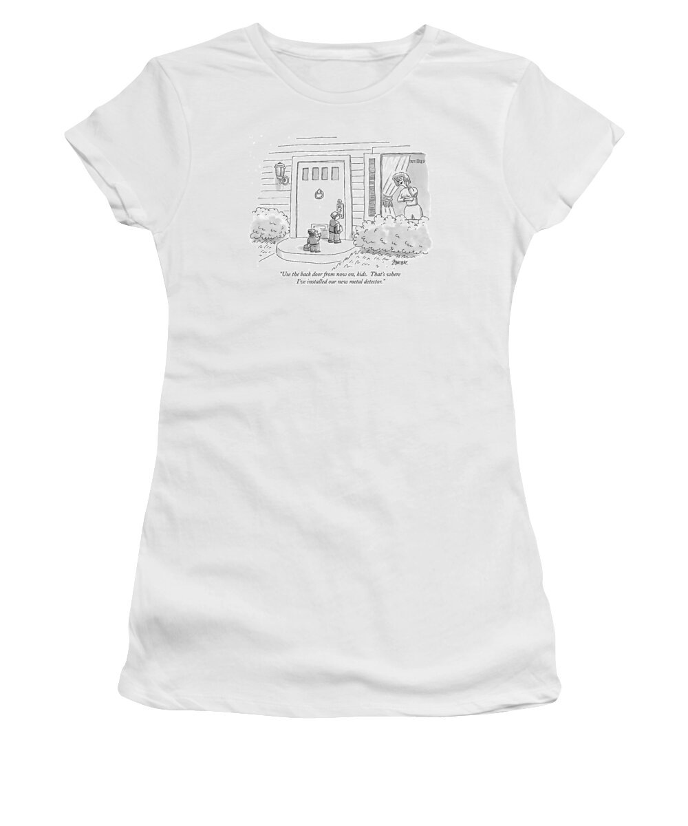 Technology Women's T-Shirt featuring the drawing Use The Back Door From Now by Jack Ziegler