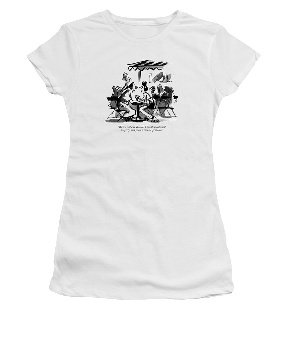 

 Man Says To Woman As He Proposes In An Outdoor Cafe. 
Romance Women's T-Shirt featuring the drawing We're A Natural by Lee Lorenz