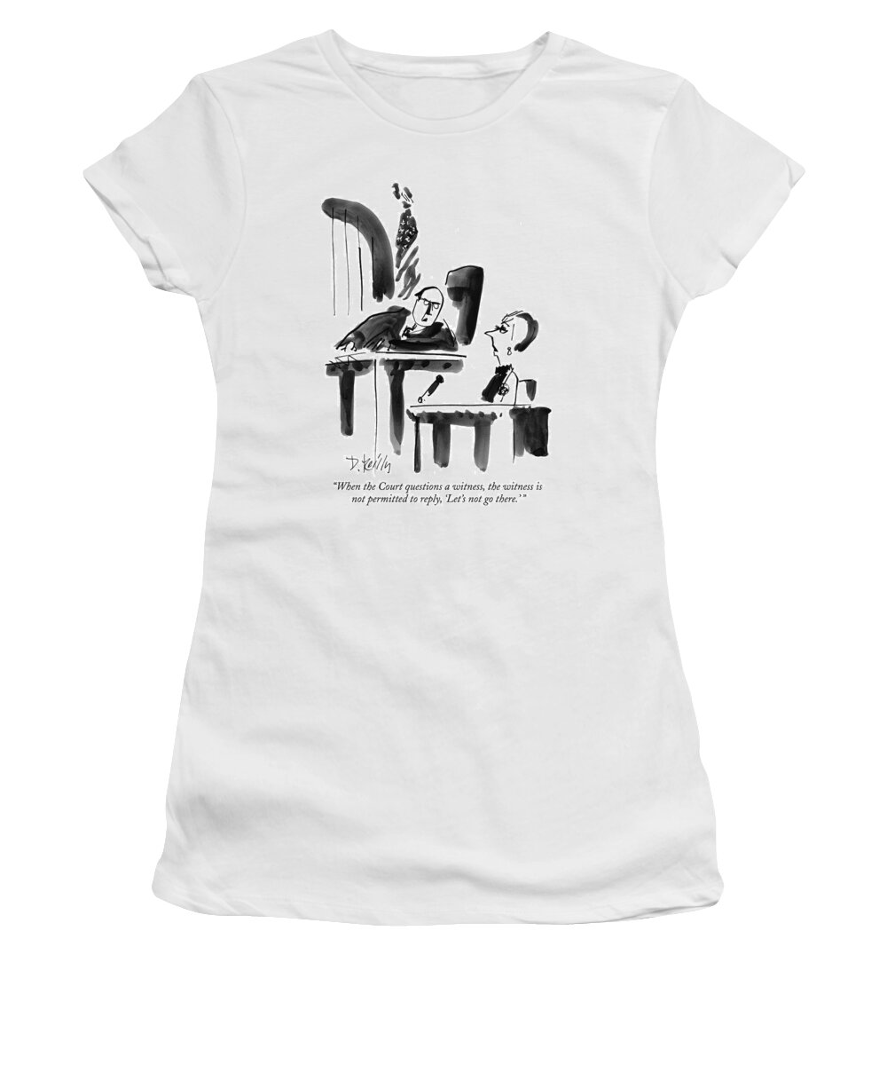 Judges Women's T-Shirt featuring the drawing When The Court Questions A Witness by Donald Reilly
