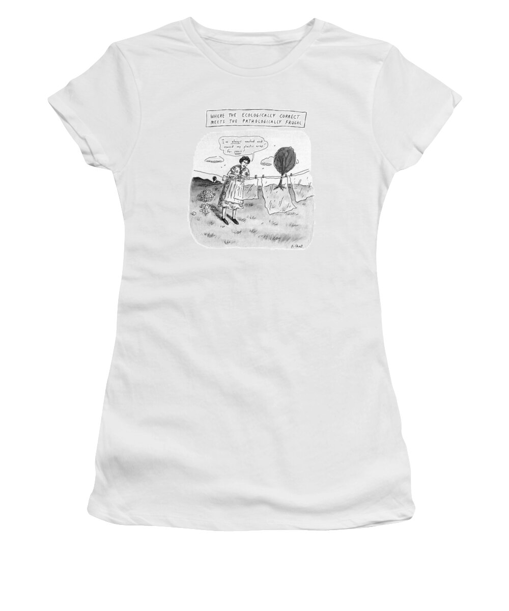 
Where The Ecologically Correct Meet : Title Woman Hanging Squares Of Transparent Material Out To Dry Women's T-Shirt featuring the drawing Where The Ecologically Correct Meets by Roz Chast