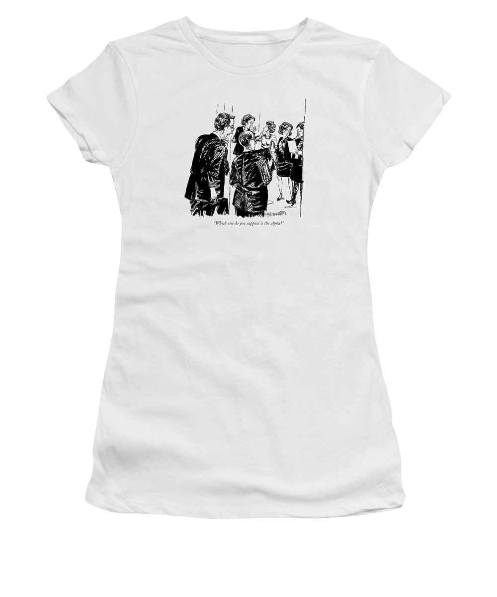 Alpha Women's T-Shirt featuring the drawing Which One Do You Suppose Is The Alpha? by William Hamilton