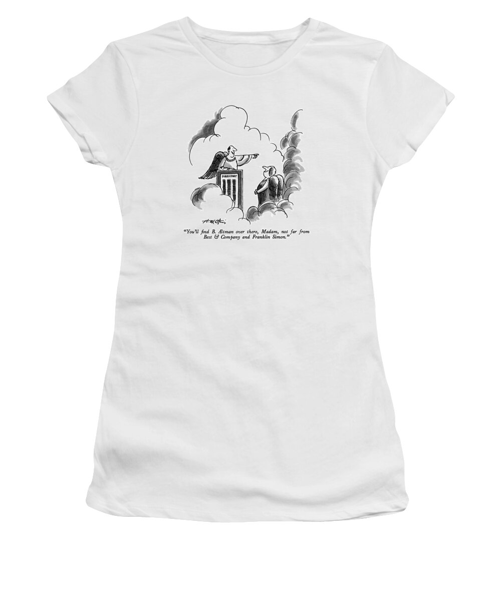 

 Angel To Woman In Heaven. Consumerism Women's T-Shirt featuring the drawing You'll Find B. Altman by Henry Martin