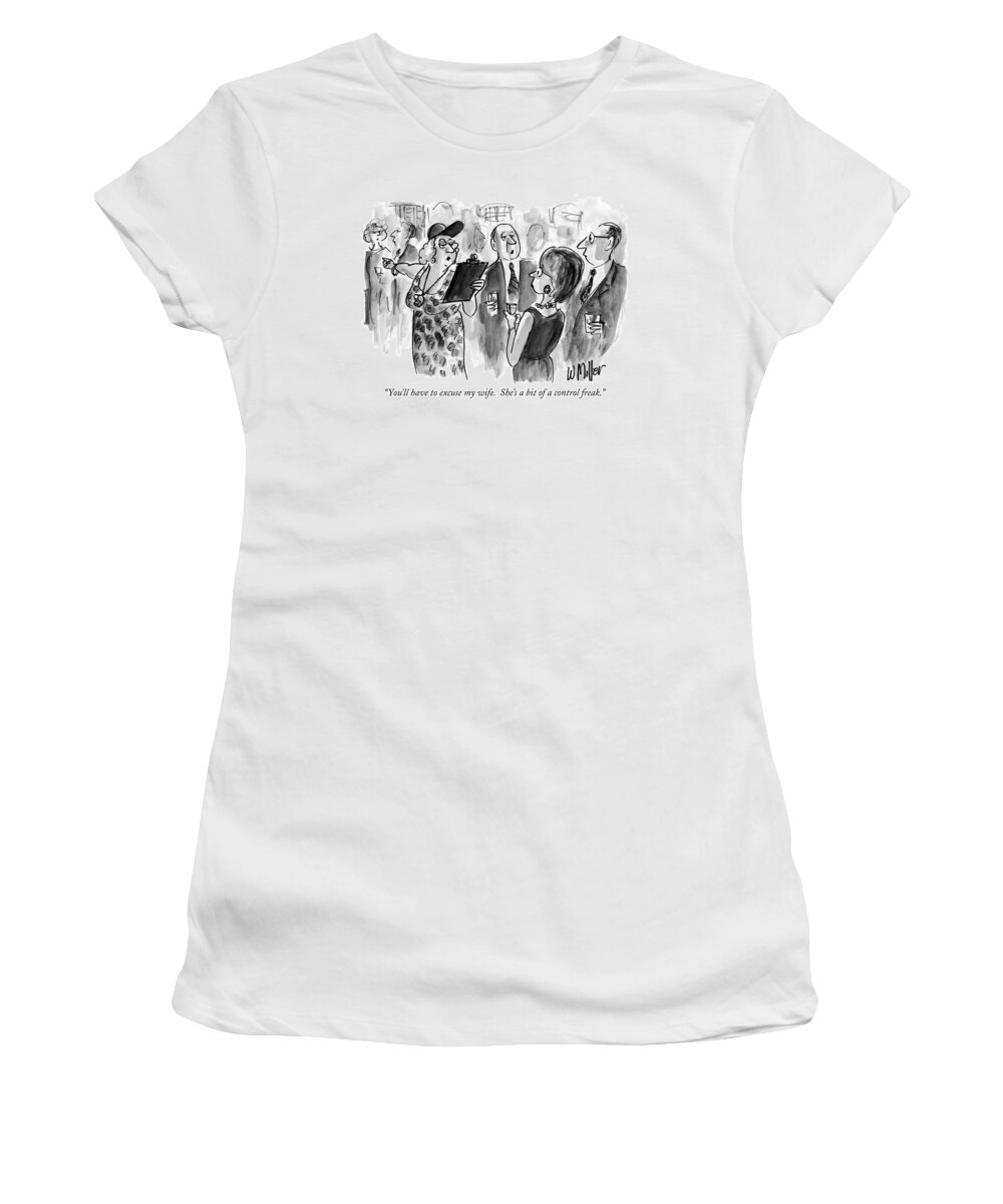 Clipboards Women's T-Shirt featuring the drawing You'll Have To Excuse My Wife. She's A Bit by Warren Miller