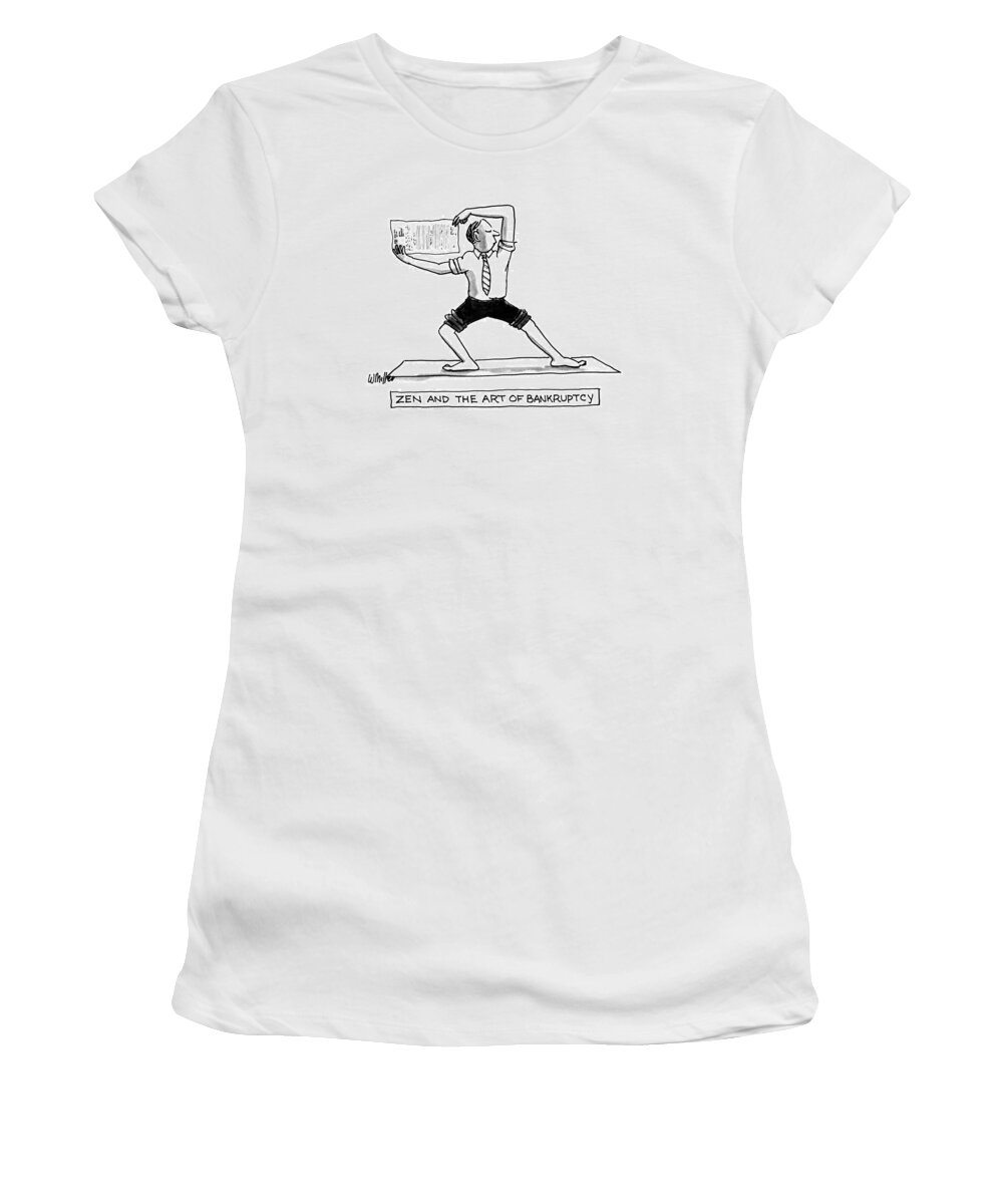 
Zen And The Art Of Bankruptcy: Title. Executive With Rolled-up Sleeves And Trouser-legs Strikes A Zen-like Pose Women's T-Shirt featuring the drawing Zen And The Art Of Bankruptcy by Warren Miller