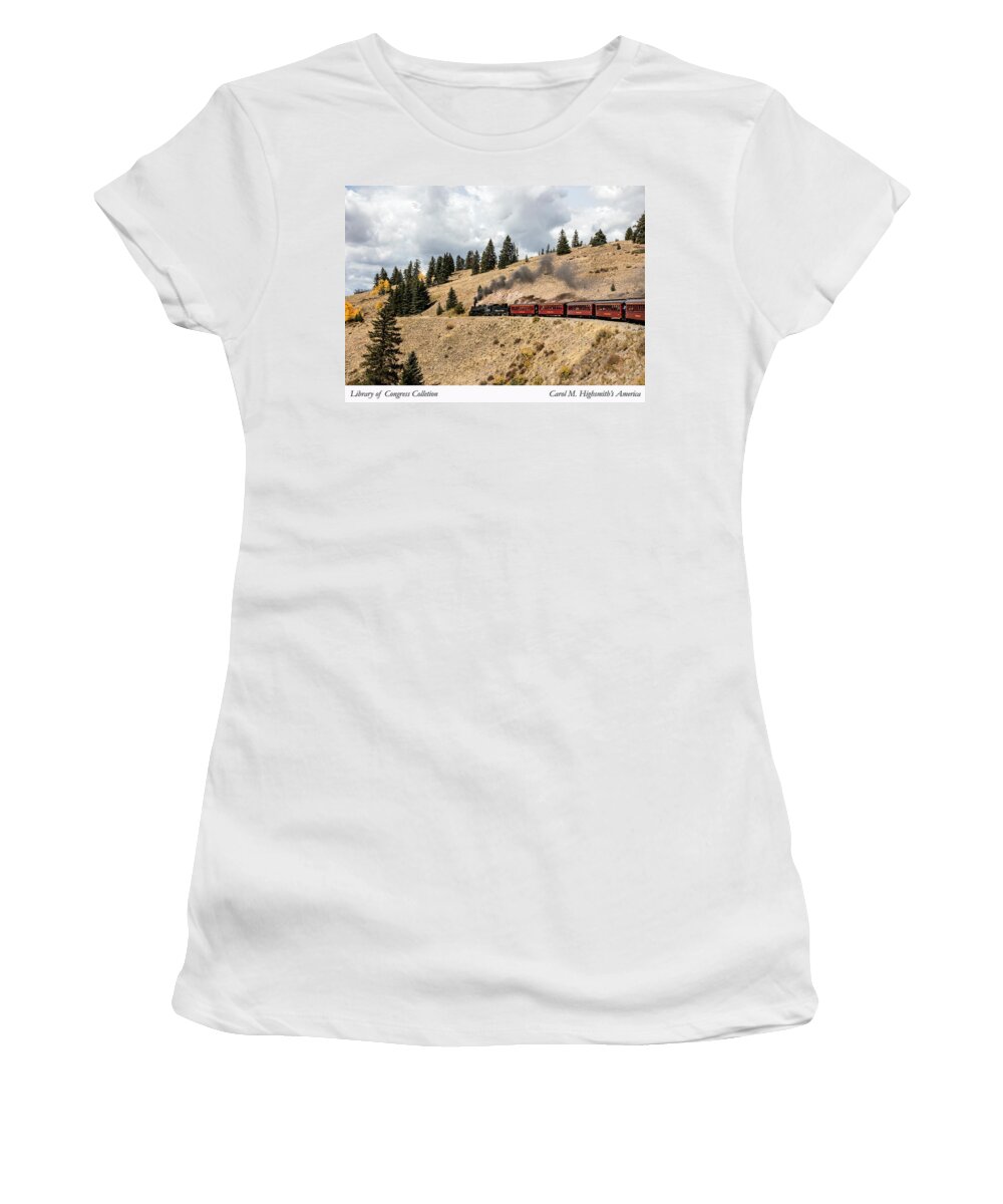 Carol M. Highsmith Women's T-Shirt featuring the photograph A Scenic Railroad steam train, near Antonito in Conejos County in Colorado by Carol M Highsmith