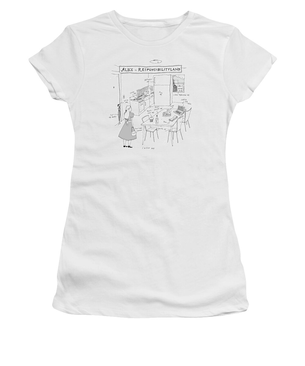Alice In Responsibilityland Women's T-Shirt featuring the drawing Alice In Responsibilityland by Liana Finck