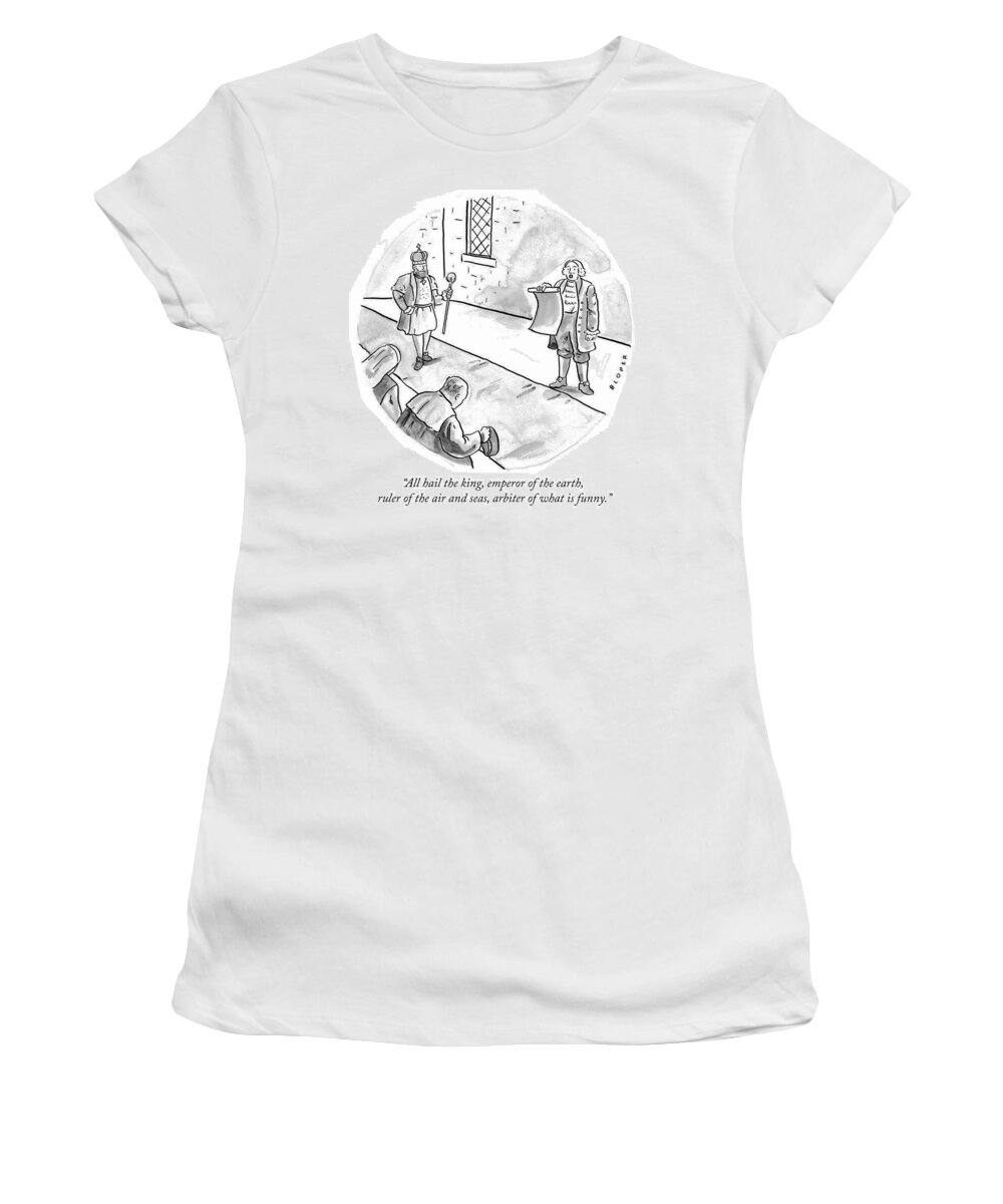 all Hail The King Women's T-Shirt featuring the drawing Arbiter of what is funny by Brendan Loper
