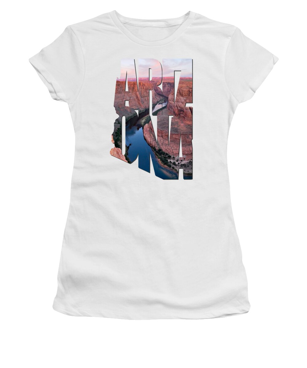 Arizona Women's T-Shirt featuring the photograph Arizona Typography - River Through Horseshoe Bend by Gregory Ballos