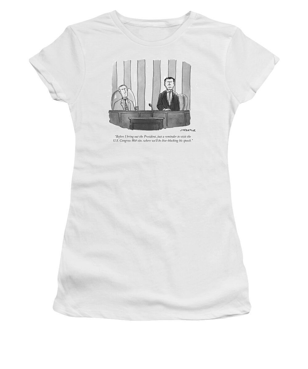 before I Bring Out The President Women's T-Shirt featuring the drawing Before I bring out the President by Joe Dator