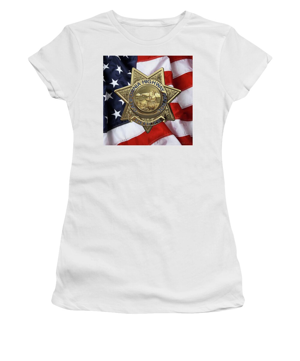 'law Enforcement Insignia & Heraldry' Collection By Serge Averbukh Women's T-Shirt featuring the digital art California Highway Patrol - C H P Police Officer Badge over American Flag by Serge Averbukh