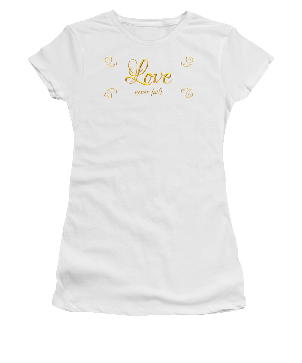  Love Never Fails Women's T-Shirt featuring the digital art Corinthians Love Never Fails by Rose Santuci-Sofranko