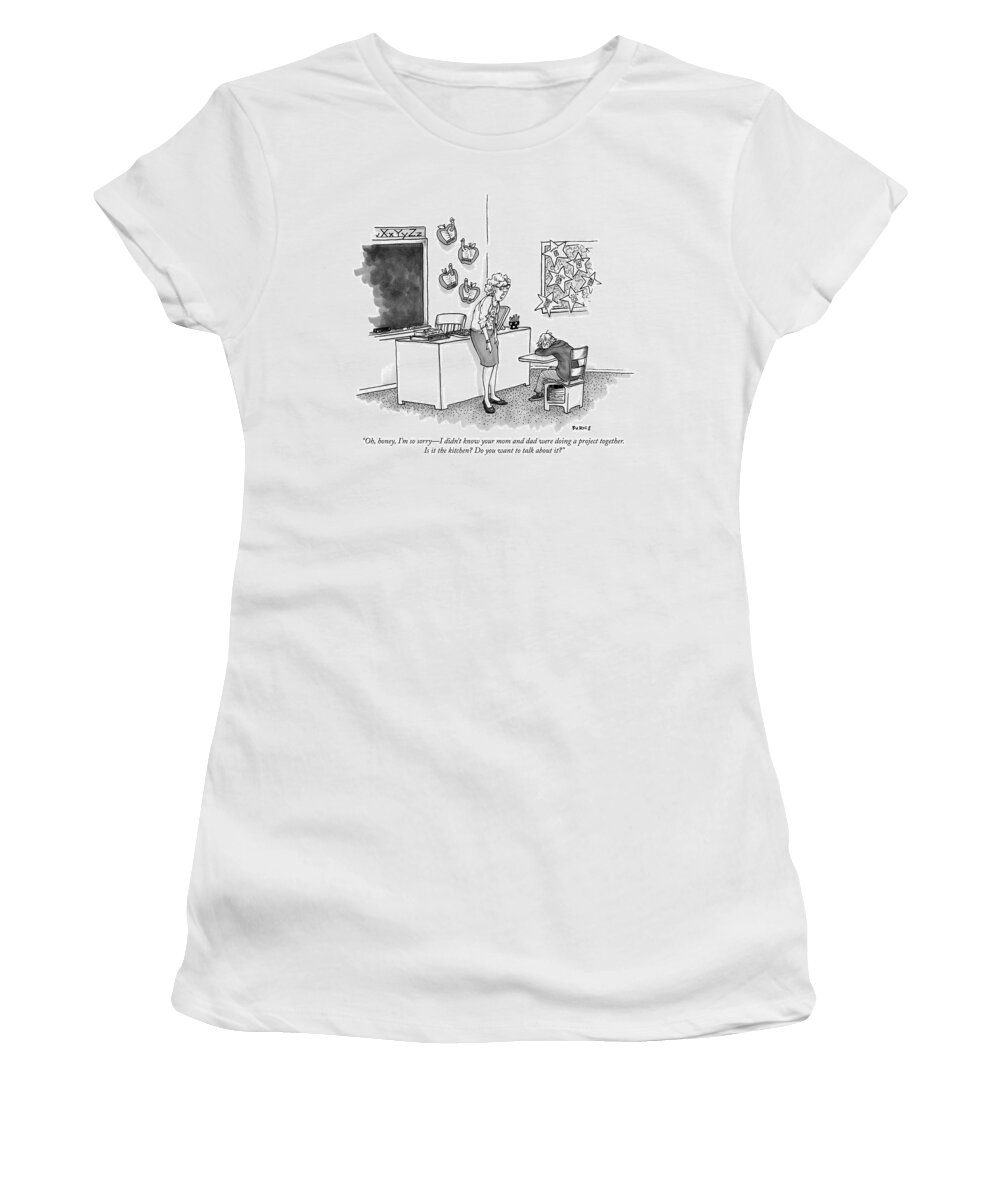 “oh Women's T-Shirt featuring the drawing Do you want to talk about it by Teresa Burns Parkhurst
