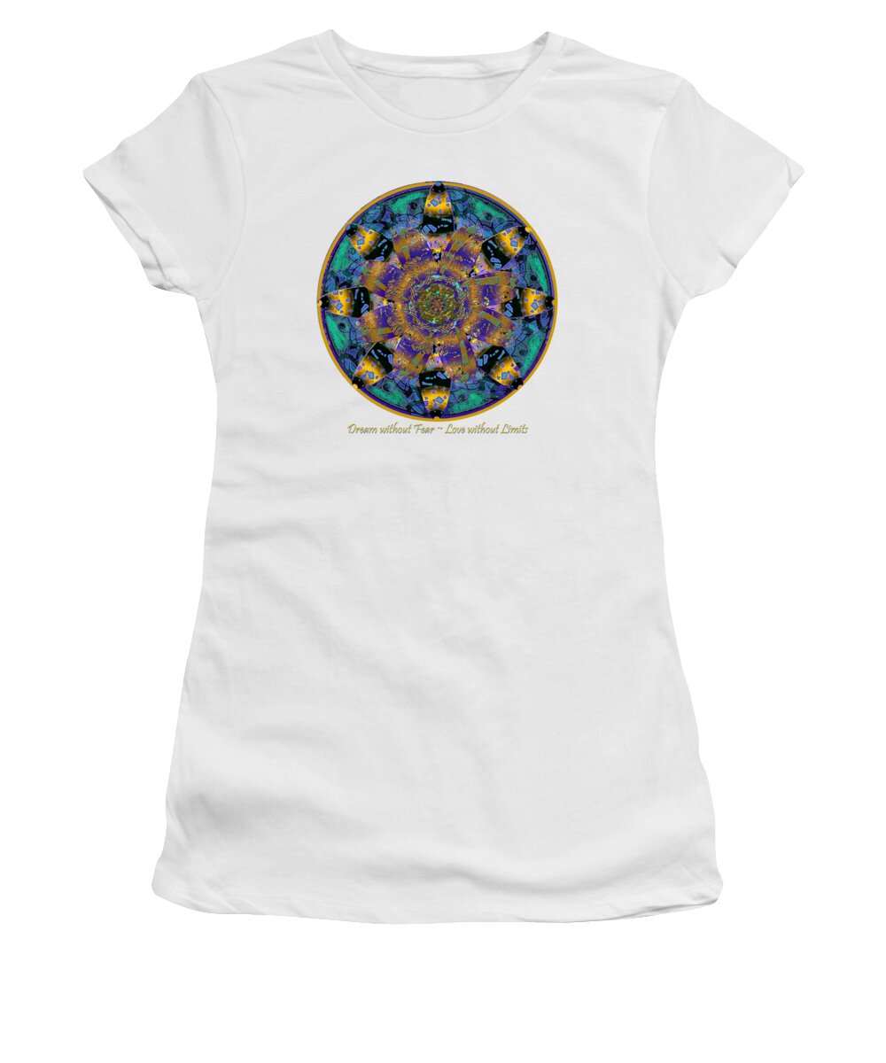 Dreamcatcher Women's T-Shirt featuring the mixed media Dream without Fear Love without Limits by Michele Avanti