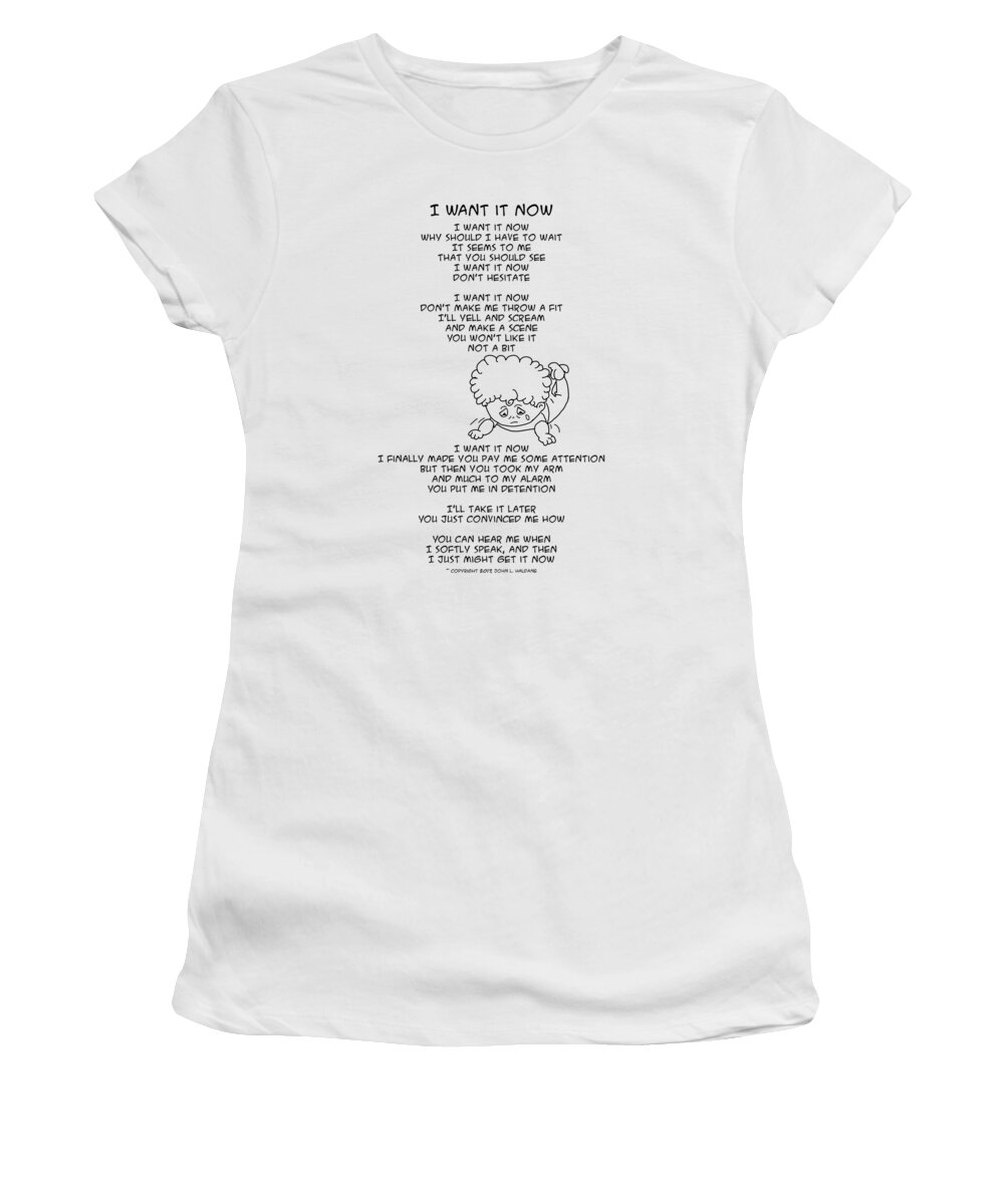 Temper Women's T-Shirt featuring the drawing I Want It Now by John Haldane