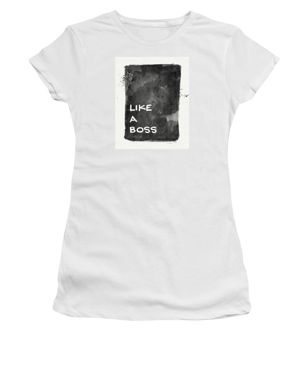 Like A Boss Women's T-Shirt featuring the painting Like A Boss- Black and White Art by Linda Woods by Linda Woods
