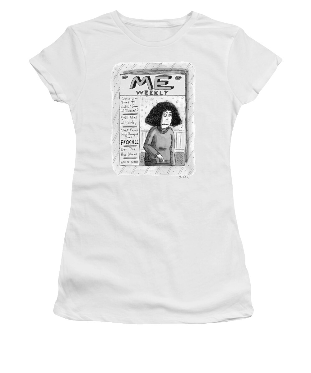 Me Weekly Women's T-Shirt featuring the drawing Me Weekly by Roz Chast