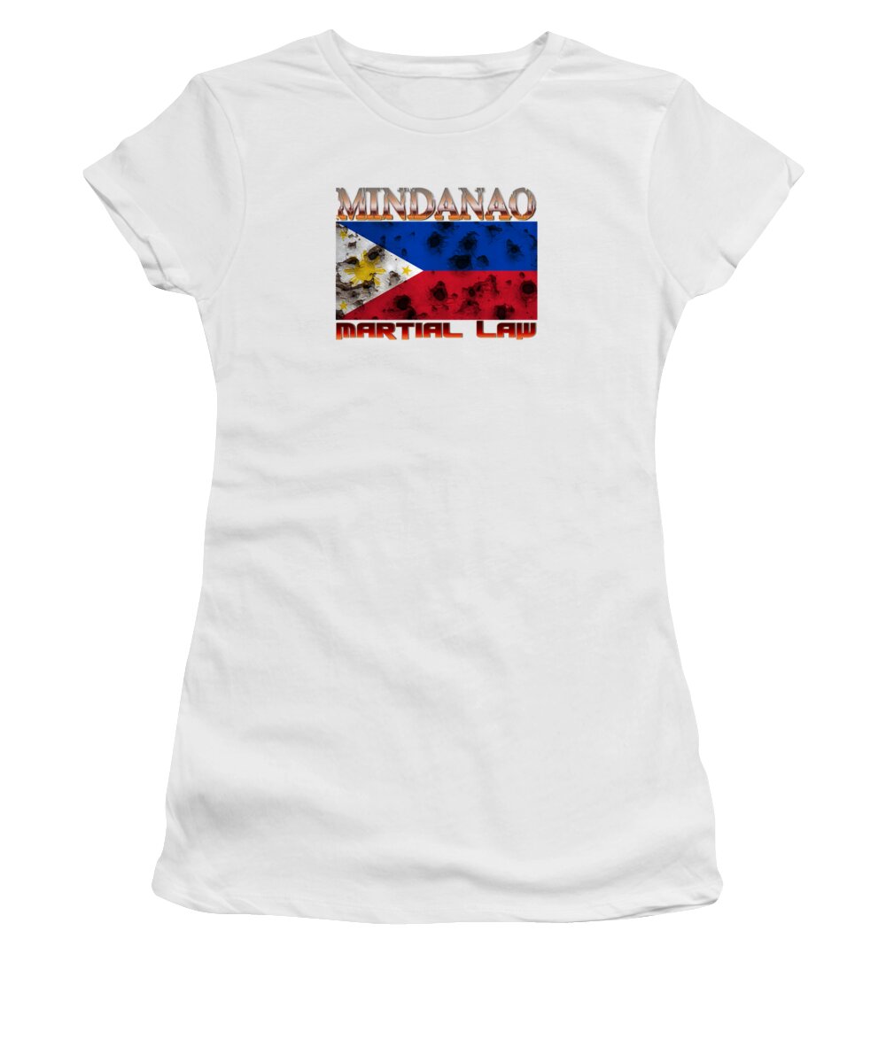  Women's T-Shirt featuring the photograph Mindanao Martial Law Shirt Version 2 by Jonas Luis