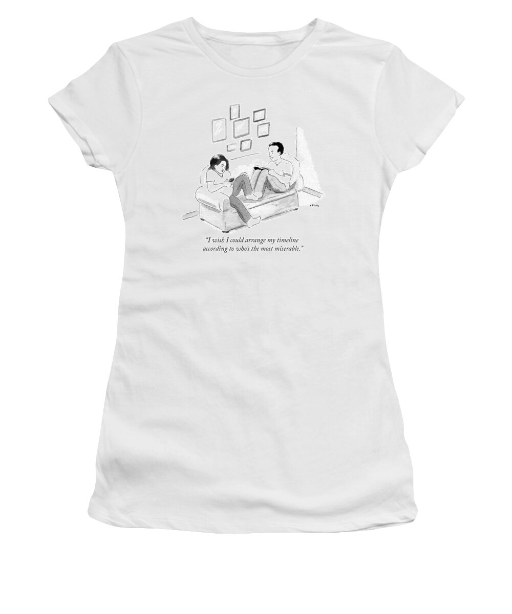 “i Wish I Could Arrange My Timeline According To Who’s The Most Miserable.” Women's T-Shirt featuring the drawing Miserable timeline by Emily Flake