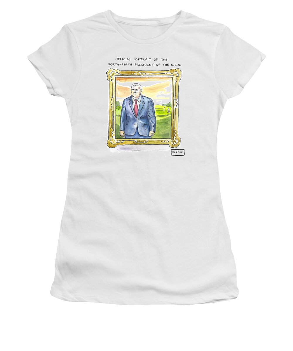 Official Portrait Of The Forty-fifth President Of The U.s.a. Women's T-Shirt featuring the drawing Official Portrait of the Forty Fifth President by Brendan Loper