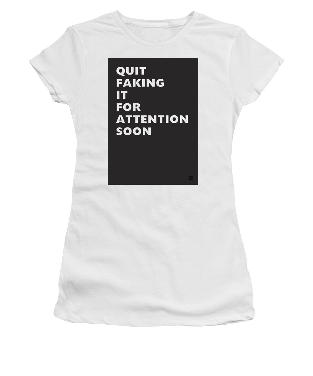 Get Well Women's T-Shirt featuring the digital art Quit Faking It- Art by Linda Woods by Linda Woods