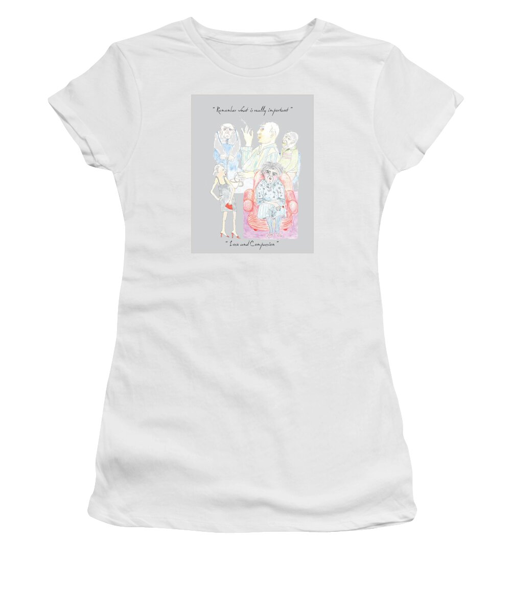 Humor Women's T-Shirt featuring the drawing Remember What is Really Important by Heather Hennick