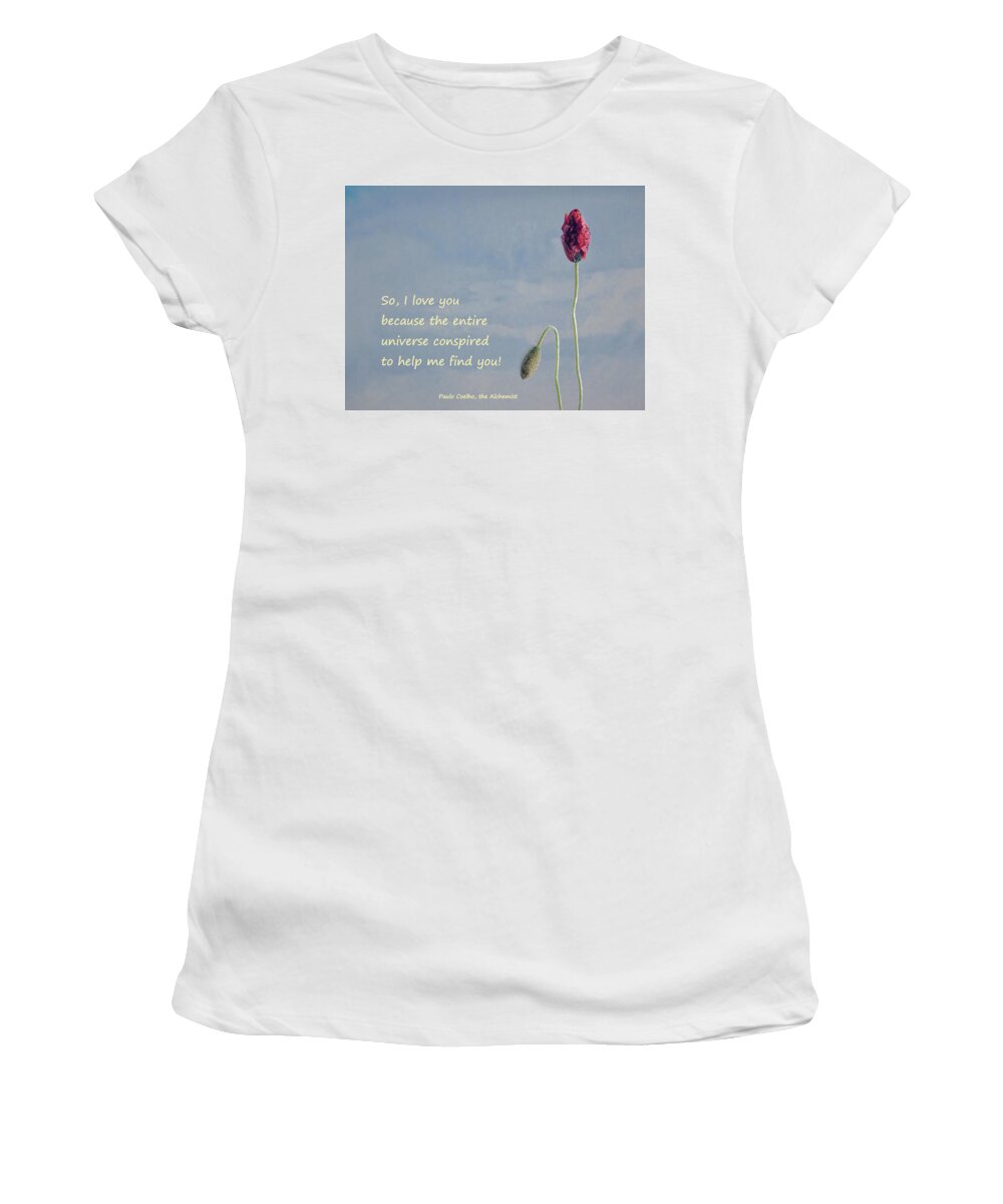 Poppy Women's T-Shirt featuring the photograph So I love you quote by Barbara St Jean
